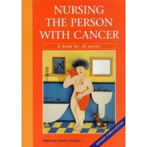  Nursing the Person With Cancer (9780958717120) Poulton 