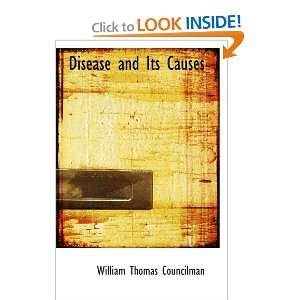   and Its Causes (9780554039794) William Thomas Councilman Books