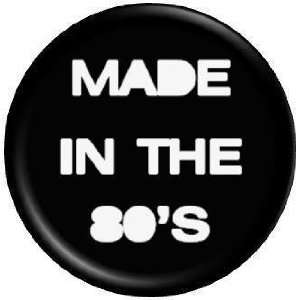   the 80s PINBACK BUTTON 1.25 Pin / Badge Eighties 1980s Retro Fashion