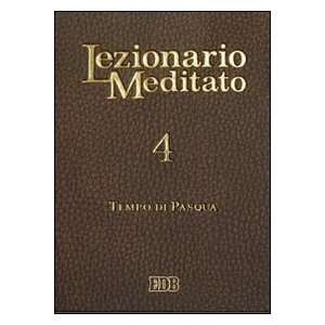   meditato vol. 4   Tempo di Pasqua (9788810204542) A. Tessarolo Books
