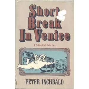  Short break in Venice (9780385190909) Peter Inchbald 