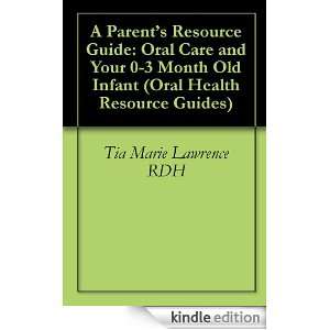 Resource Guide Oral Care and Your 0 3 Month Old Infant (Oral Health 