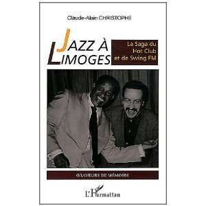  Jazz a Limoges la Saga du Hot Club et de Swing FM (French 