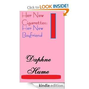 Her New Cigarettes; Her New Boyfriend Daphne Hume  Kindle 