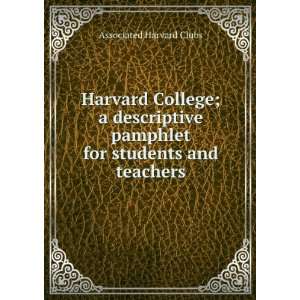   pamphlet for students and teachers Associated Harvard Clubs Books