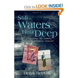 STILL WATERS RUN DEEP (9780595513338) Derek Reeves Books