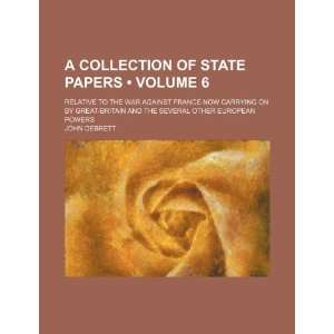  A Collection of State Papers (Volume 6); Relative to the 