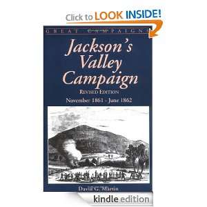 Jacksons Valley Campaign November 1861  June 1862 (Great Campaigns 