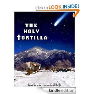 The Holy Tortilla Robin Krause, Markus Luke  Kindle Store