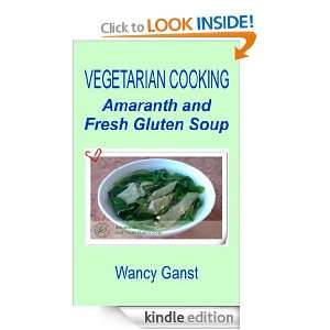 Vegetarian Cooking Amaranth and Fresh Gluten Soup (Vegetarian Cooking 