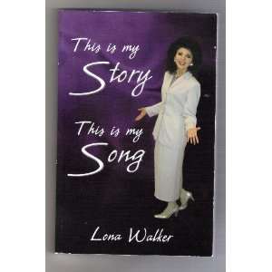   This is my Story This is my Song (9780972547604) Lona Walker Books