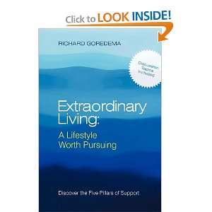  Extraordinary Living A Lifestyle Worth Pursuing Discover 