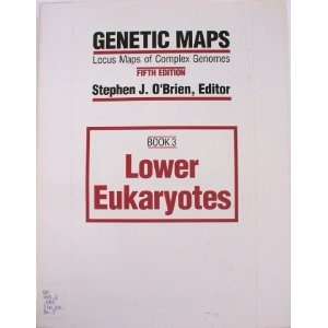  Genetic Maps Book III Lower Eukaryotes (Genetic Maps Book 