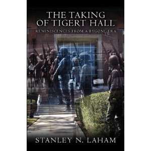  The Taking of Tigert Hall Reminiscences from a Bygone Era 