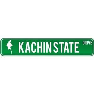  New  Kachin State Drive   Sign / Signs  Burma Street 