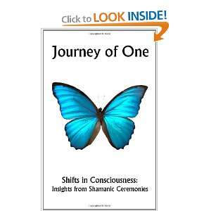  Journey of One Shifts in Consciousness Insights from Shamanic 