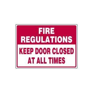  FIRE REGULATIONS KEEP DOOR CLOSED AT ALL TIMES Sign   10 