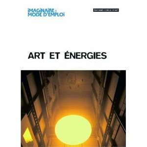  Art et Ã©nergies (French Edition) (9782702208656 