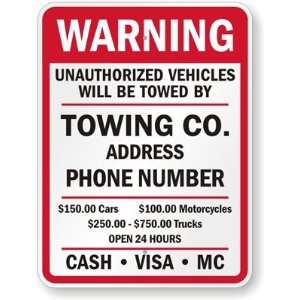  Warning, Unauthorized Vehicles Will Be Towed By, Towing Co. Address 
