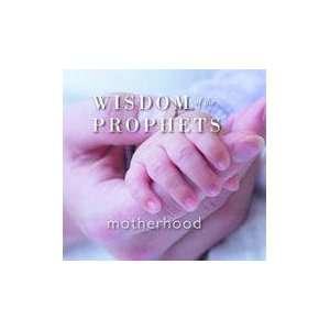  Wisdom of the Prophets Motherhood Books