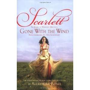  Scarlett The Sequel to Margaret Mitchells Gone With the Wind 