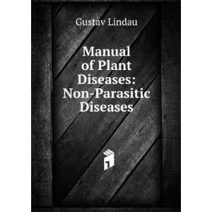  Manual of Plant Diseases Non Parasitic Diseases Gustav 