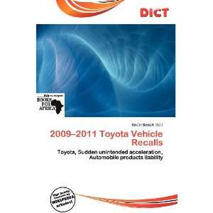  2009 2011 Toyota Vehicle Recalls (9786200707925) Knútr 