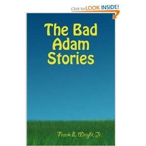  The Bad Adam Stories (9781435755703) Frank Wright Books