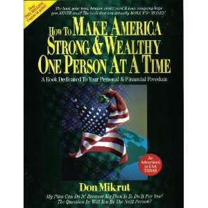  How to make America strong & wealthy one person at a time 