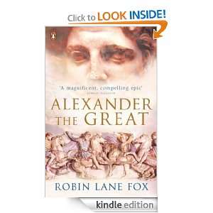 Alexander the Great Robin Lane Fox  Kindle Store