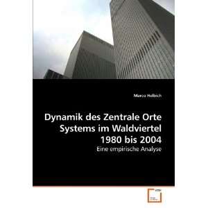  Dynamik des Zentrale Orte Systems im Waldviertel 1980 bis 