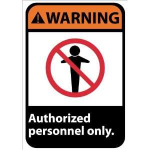 Warning, Authorized Personnel Only, 14X10, .040 Aluminum  