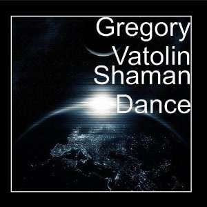  Shaman Dance Gregory Vatolin Music