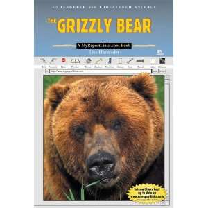  The Grizzly Bear A Myreportlinks Book (Endangered and 
