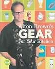Alton Browns Gear for Your Kitchen, Alton Brown, Acceptable Book