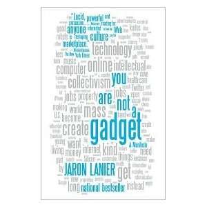  You Are Not a Gadget Publisher Vintage; Reprint edition 