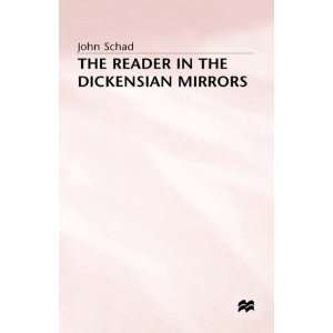  Reader in the Dickensian Mirrors (9780333521267) Schad 