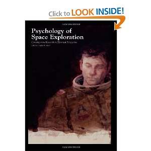 Psychology of Space Exploration Contemporary Research in Historical 