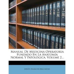  Manual De Medicina Operatoria Fundado En La Anatomía 