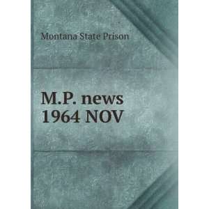  M.P. news. 1964 NOV Montana State Prison Books
