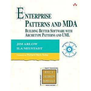  Patterns and MDA Building Better Software with Archetype Patterns 