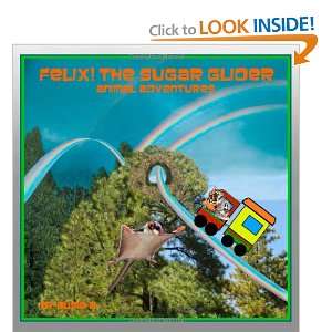  Felix the Sugar Glider Animal Adventures (9781461146025 