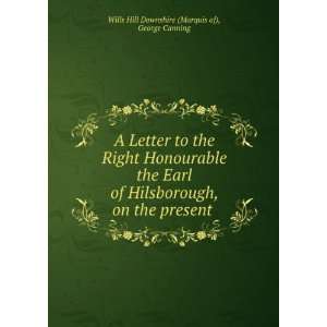  A Letter to the Right Honourable the Earl of Hilsborough 