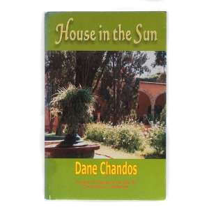  House in the Sun Dane Chandos Books