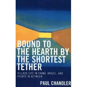   Hearth by the Shortest Tether (9780761833321) Paul Chandler Books