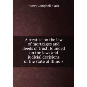   Judicial Decisions of the State of Illinois Henry Campbell Black