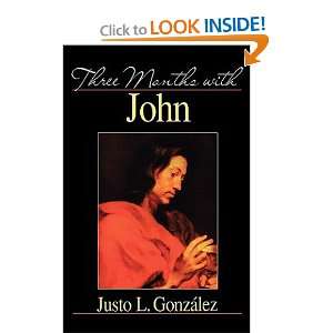    Three Months with John (9780687057146) Justo L Gonzalez Books
