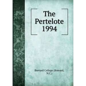  The Pertelote. 1994 N.C.) Brevard College (Brevard Books