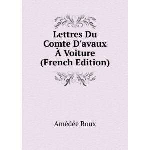 Lettres Du Comte Davaux Ã? Voiture (French Edition) AmÃ©dÃ©e 
