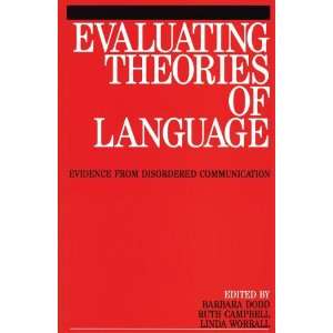  Evaluating Theories of Language Evidence from Disordered 